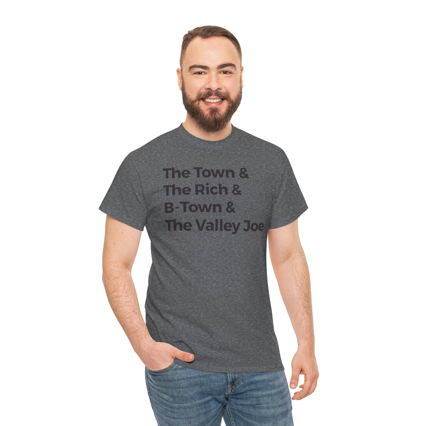 The Town & The Rich & B-Town & The Valley Joe Tee
