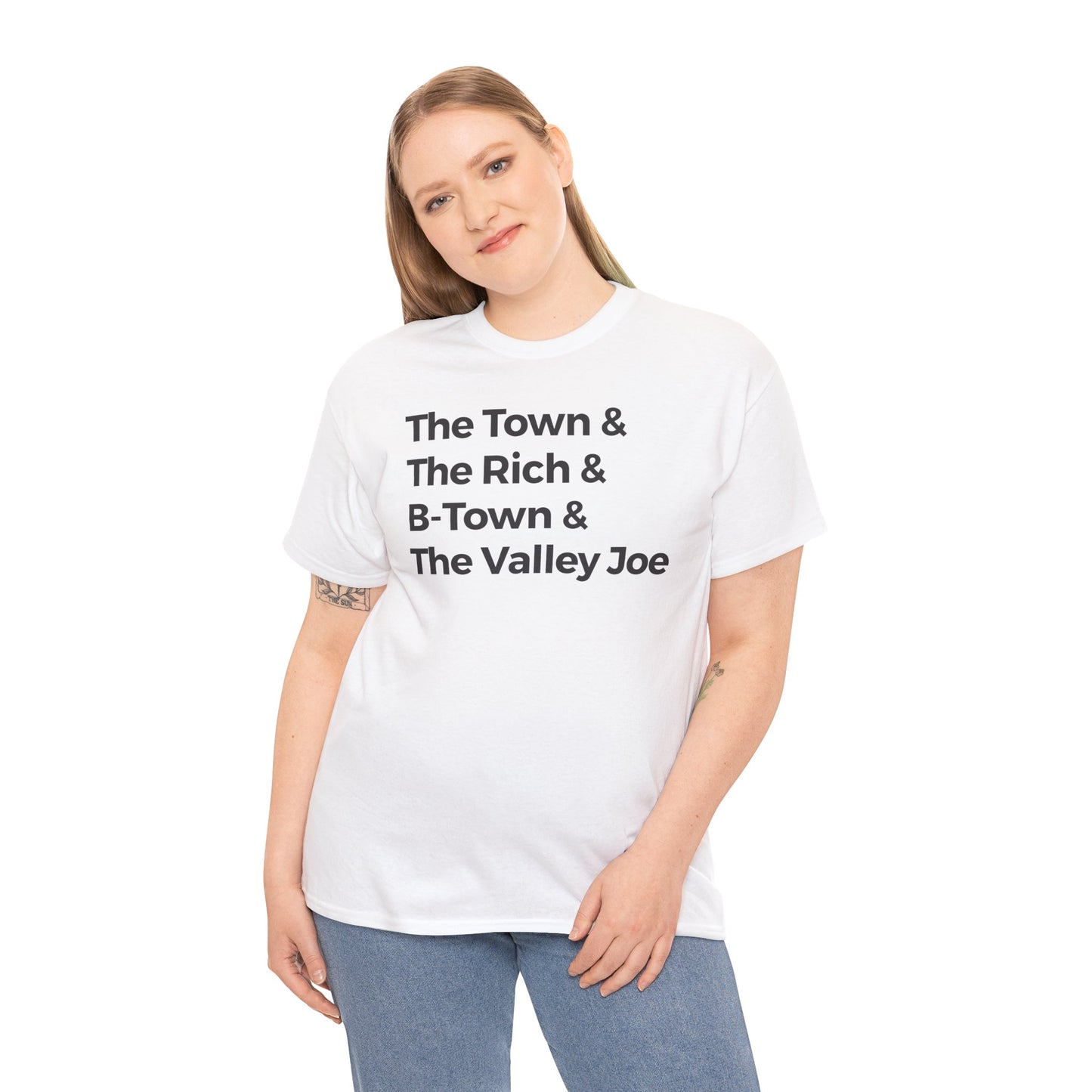 The Town & The Rich & B-Town & The Valley Joe Tee