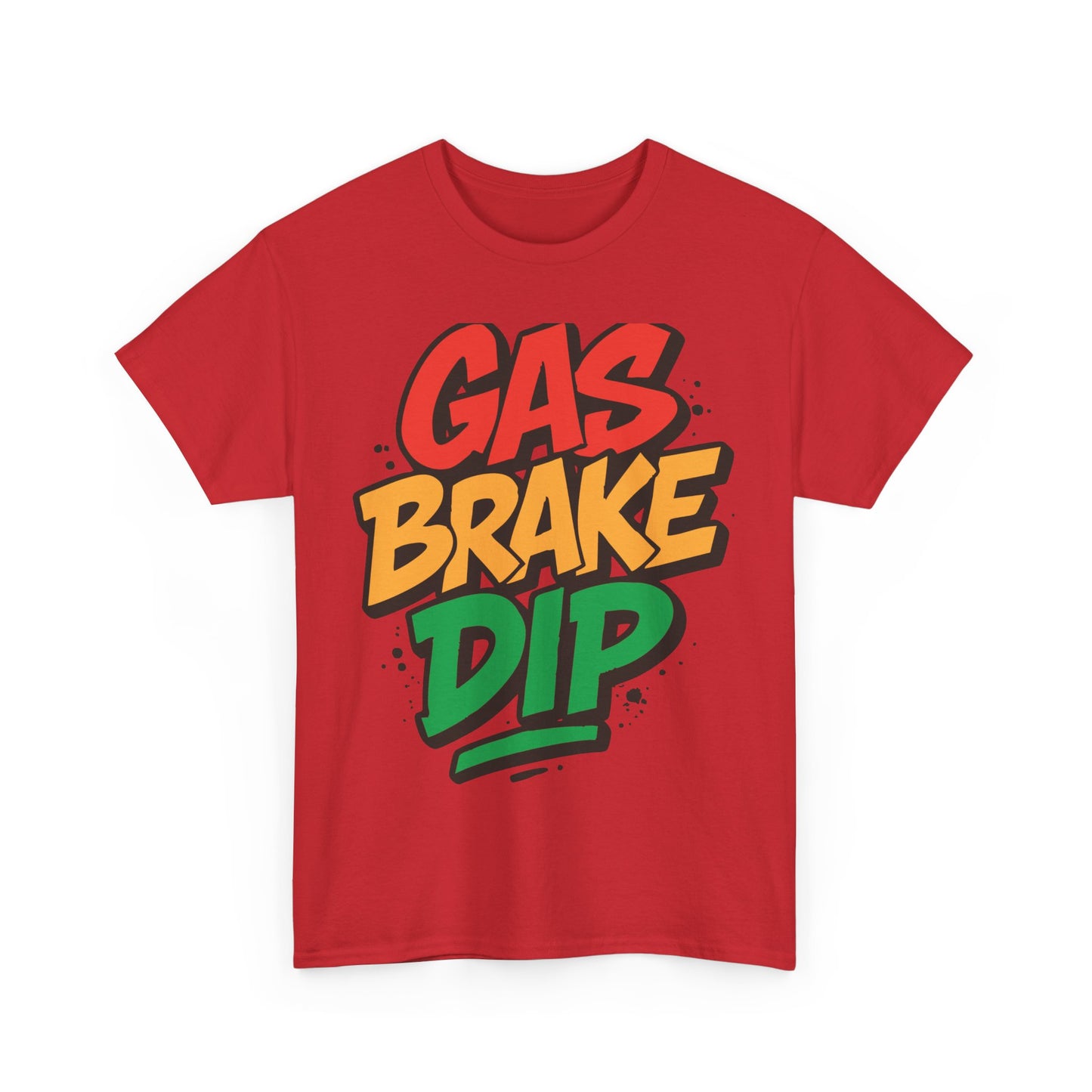 Gas Brake Dip Tee | Unisex Heavy Cotton Tee, Casual Streetwear