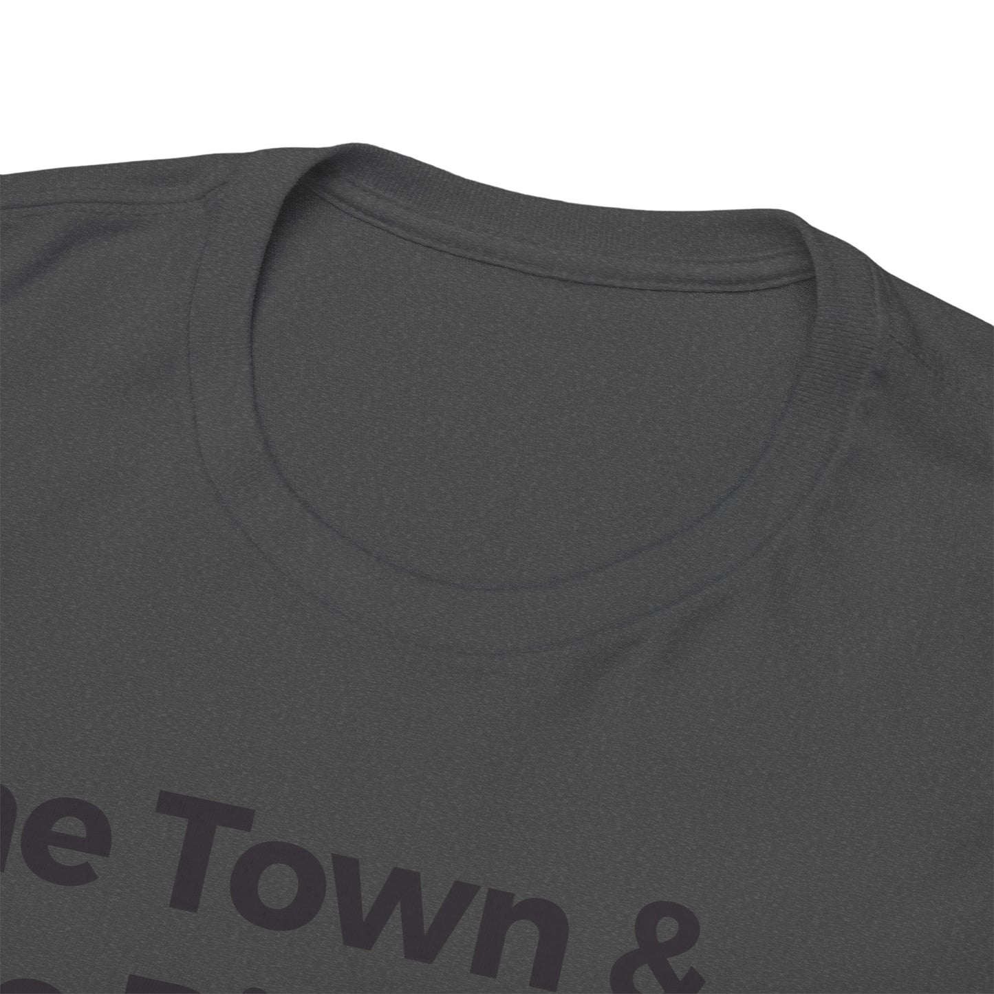 The Town & The Rich & B-Town & The Valley Joe Tee