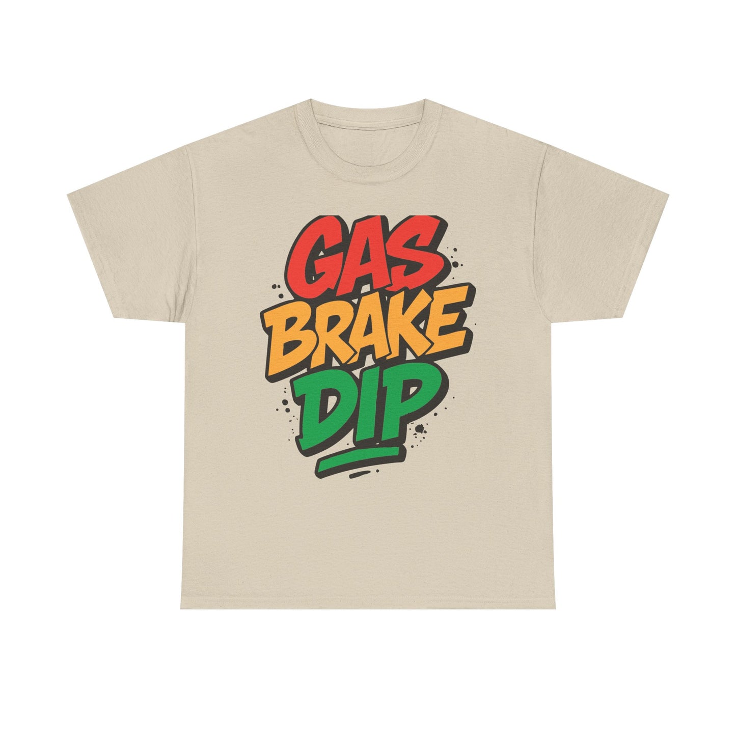 Gas Brake Dip Tee | Unisex Heavy Cotton Tee, Casual Streetwear