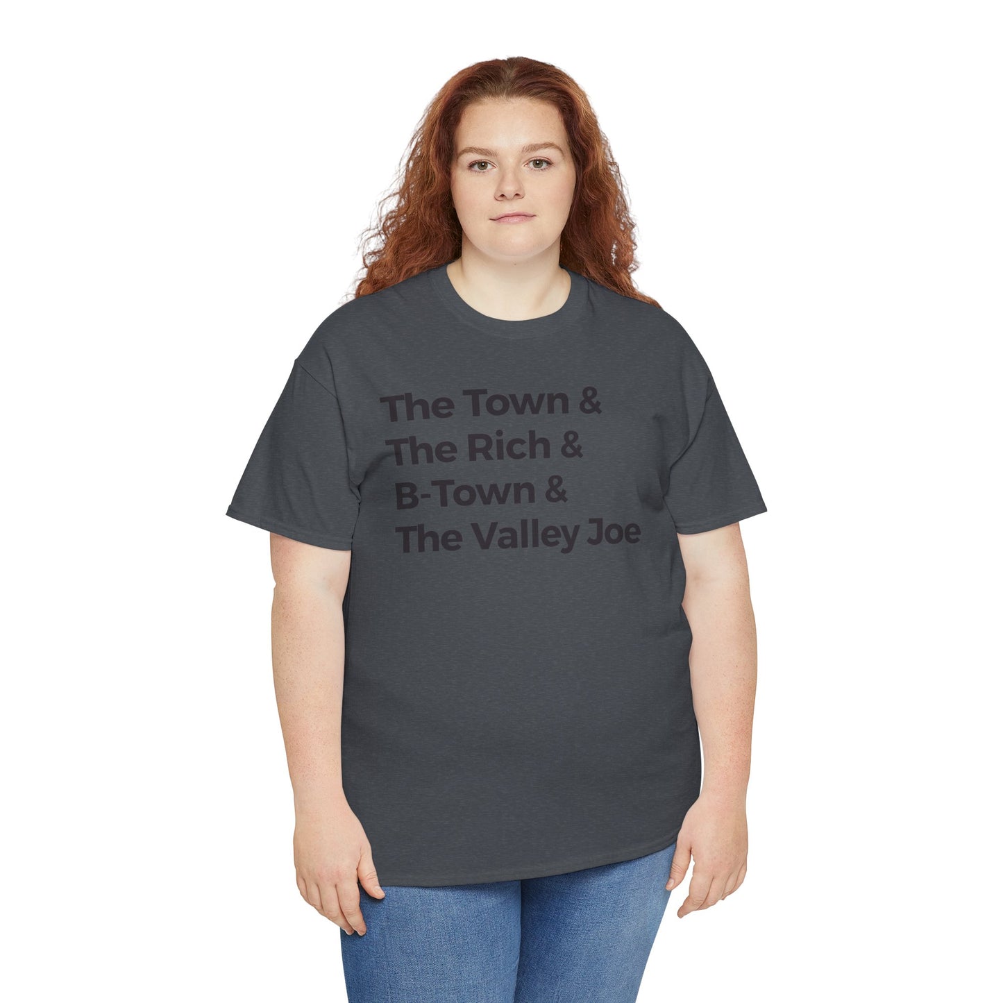 The Town & The Rich & B-Town & The Valley Joe Tee