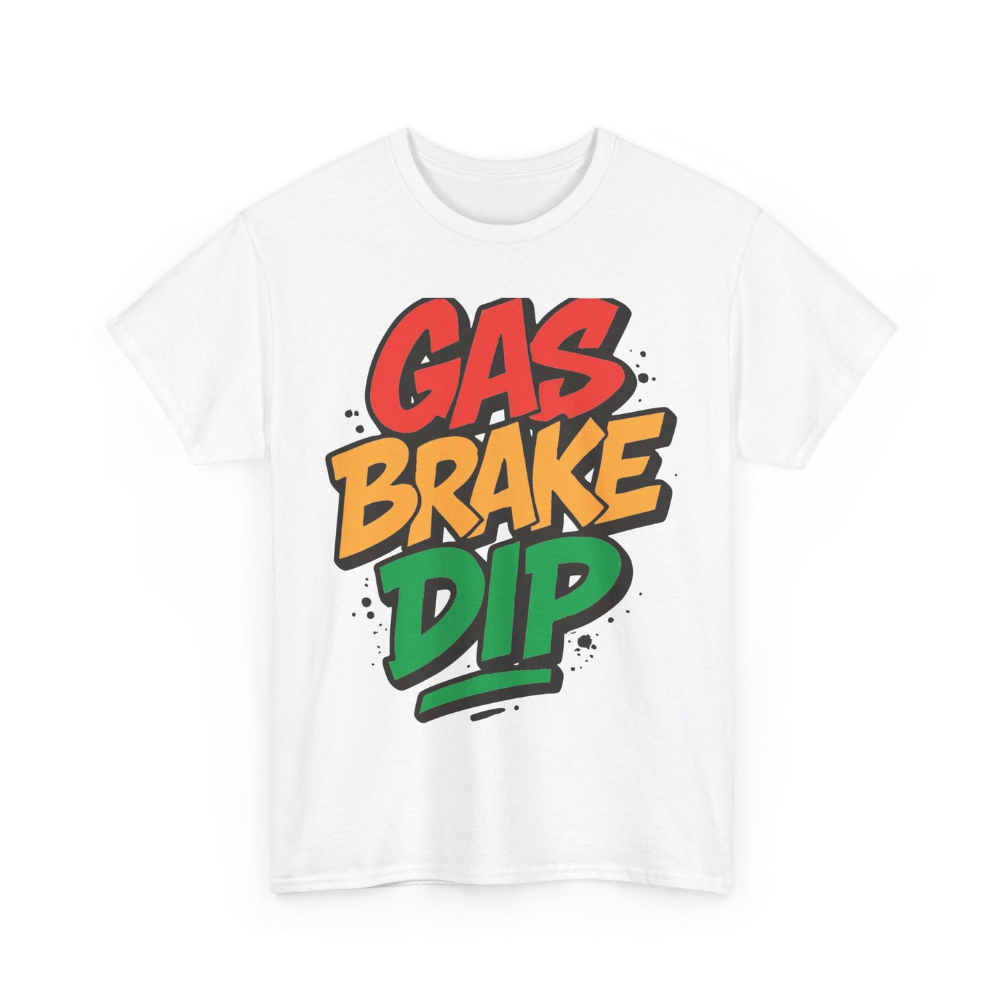 Gas Brake Dip Tee | Unisex Heavy Cotton Tee, Casual Streetwear