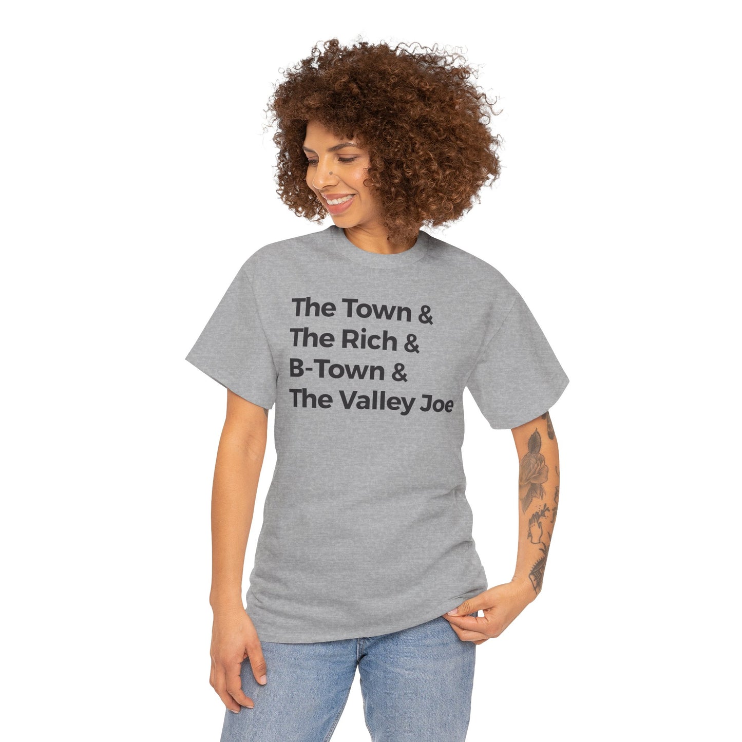 The Town & The Rich & B-Town & The Valley Joe Tee