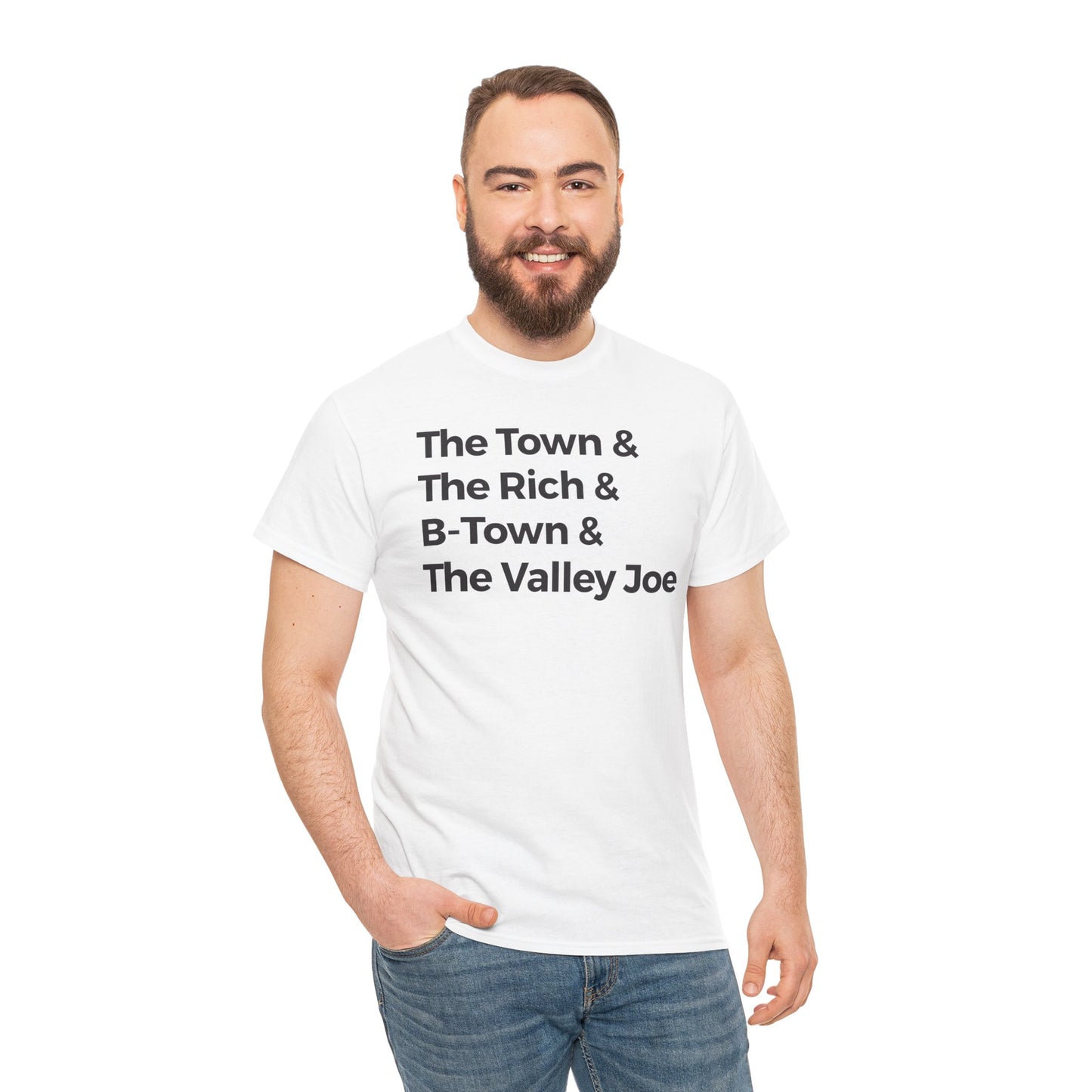 The Town & The Rich & B-Town & The Valley Joe Tee