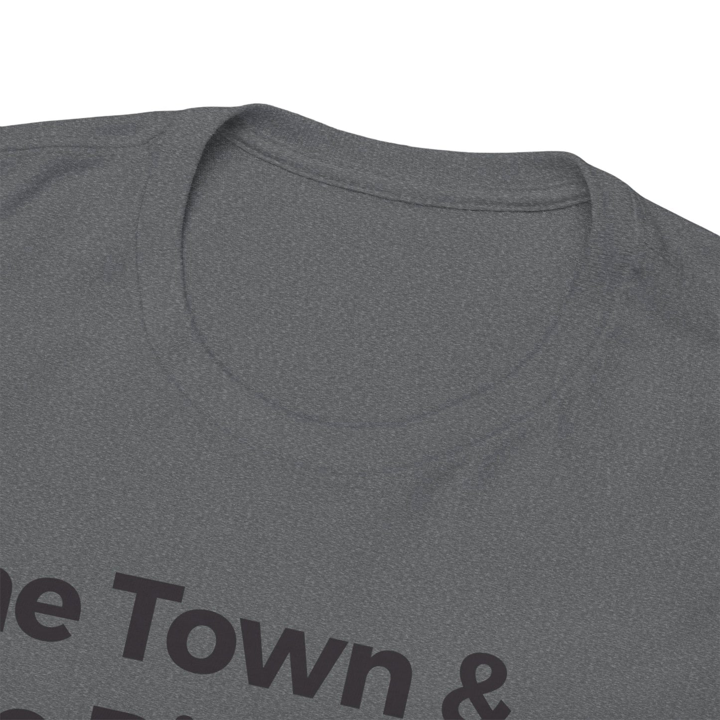 The Town & The Rich & B-Town & The Valley Joe Tee