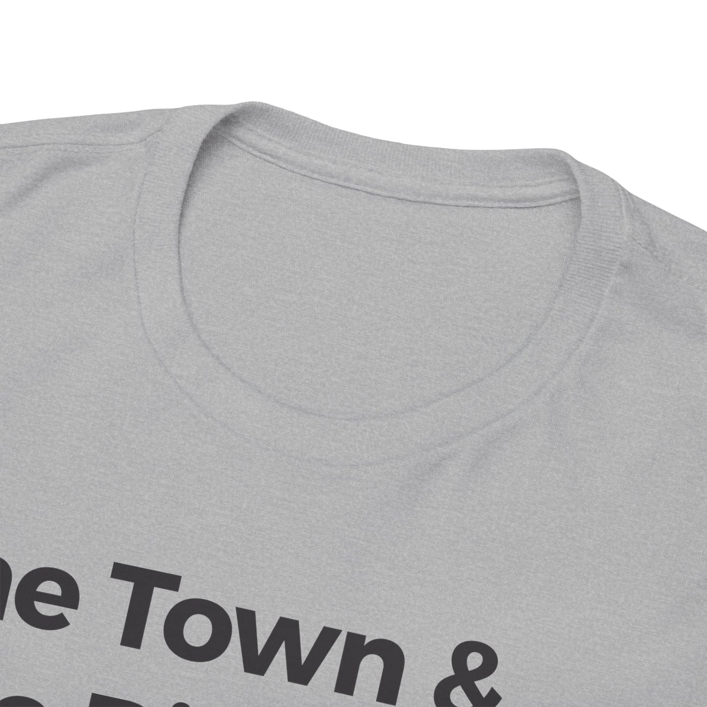 The Town & The Rich & B-Town & The Valley Joe Tee