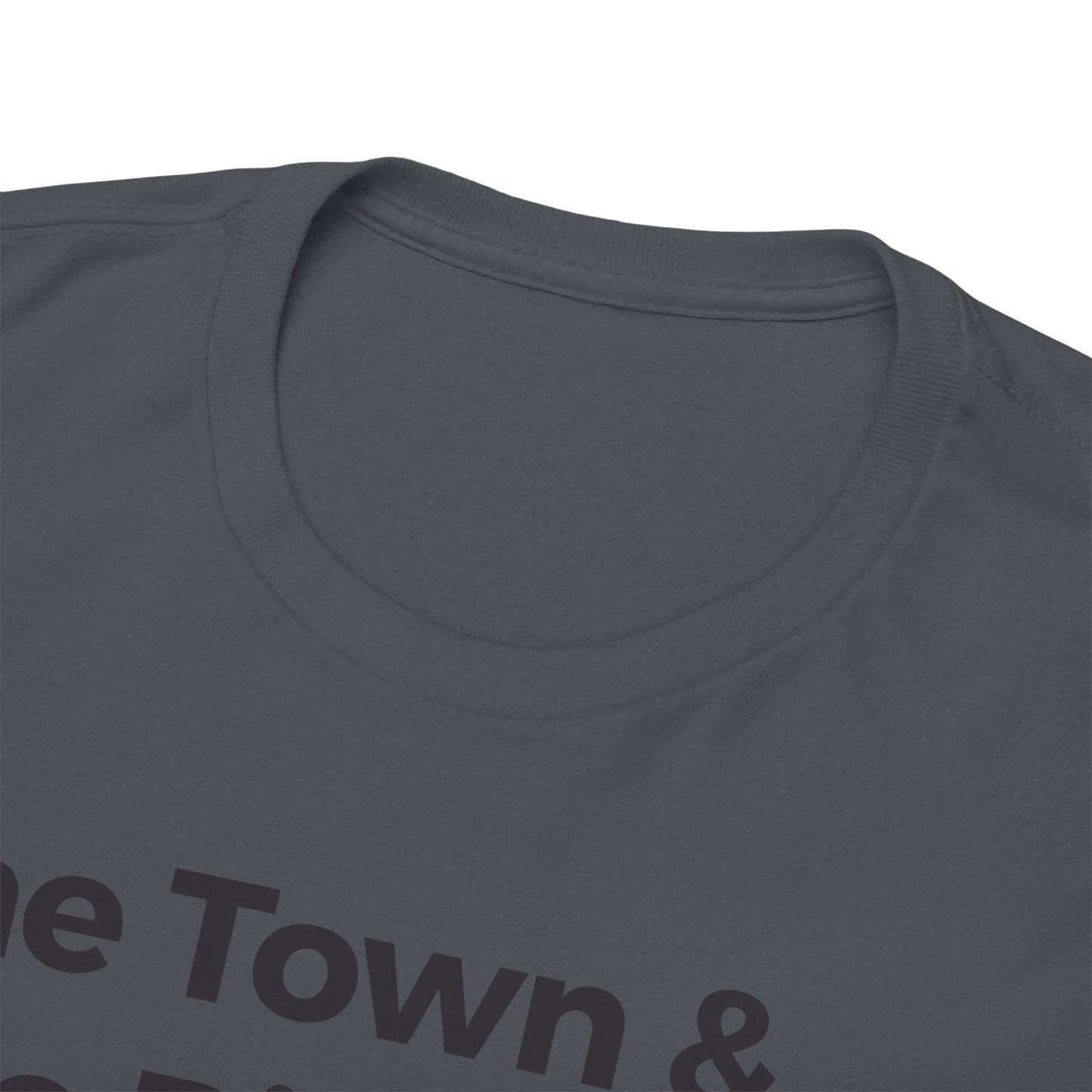 The Town & The Rich & B-Town & The Valley Joe Tee