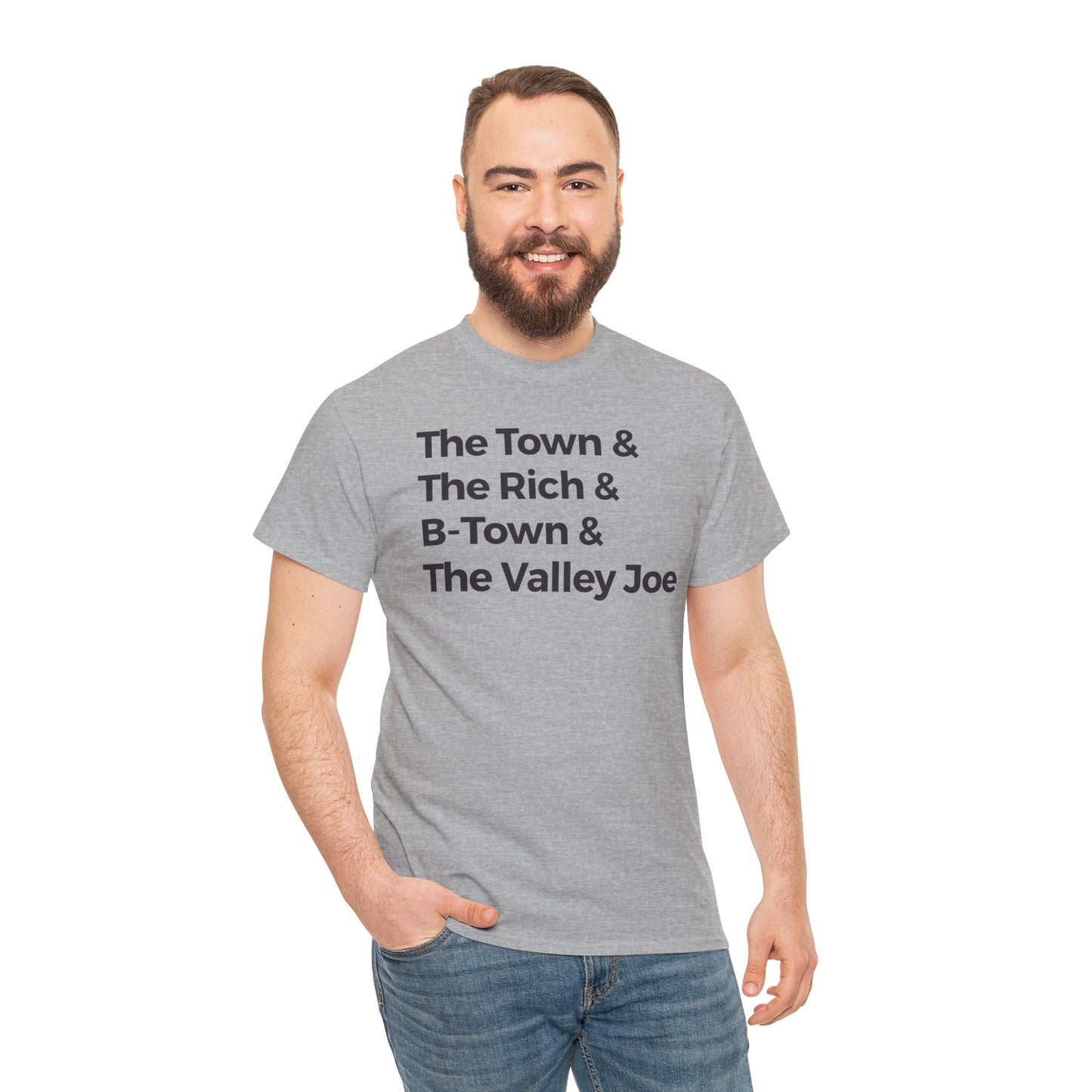 The Town & The Rich & B-Town & The Valley Joe Tee