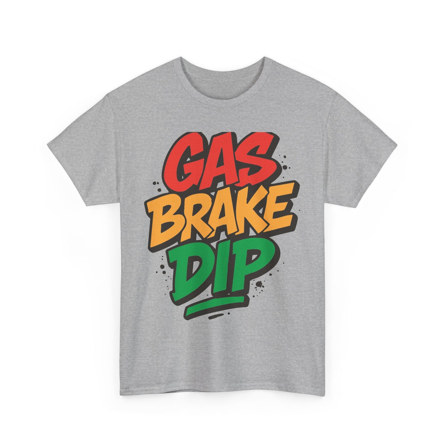 Gas Brake Dip Tee | Unisex Heavy Cotton Tee, Casual Streetwear