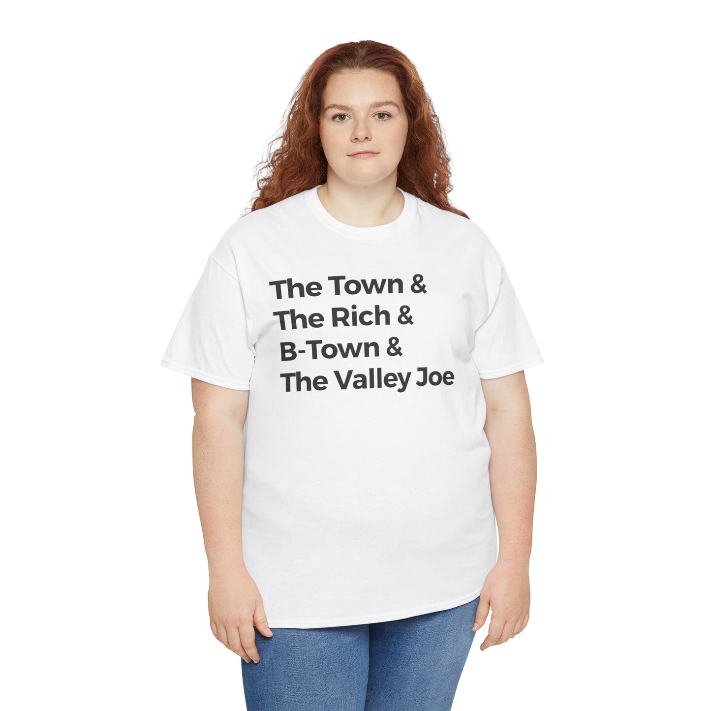 The Town & The Rich & B-Town & The Valley Joe Tee