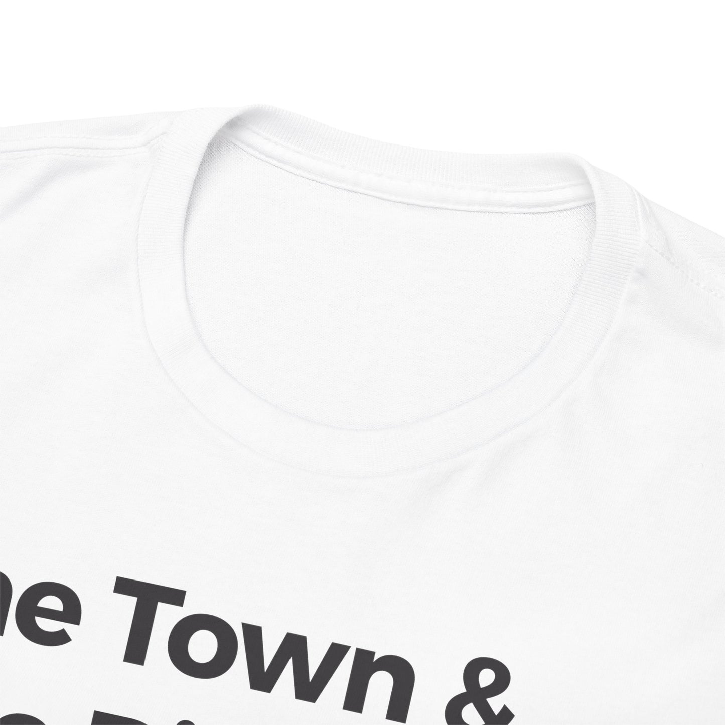 The Town & The Rich & B-Town & The Valley Joe Tee
