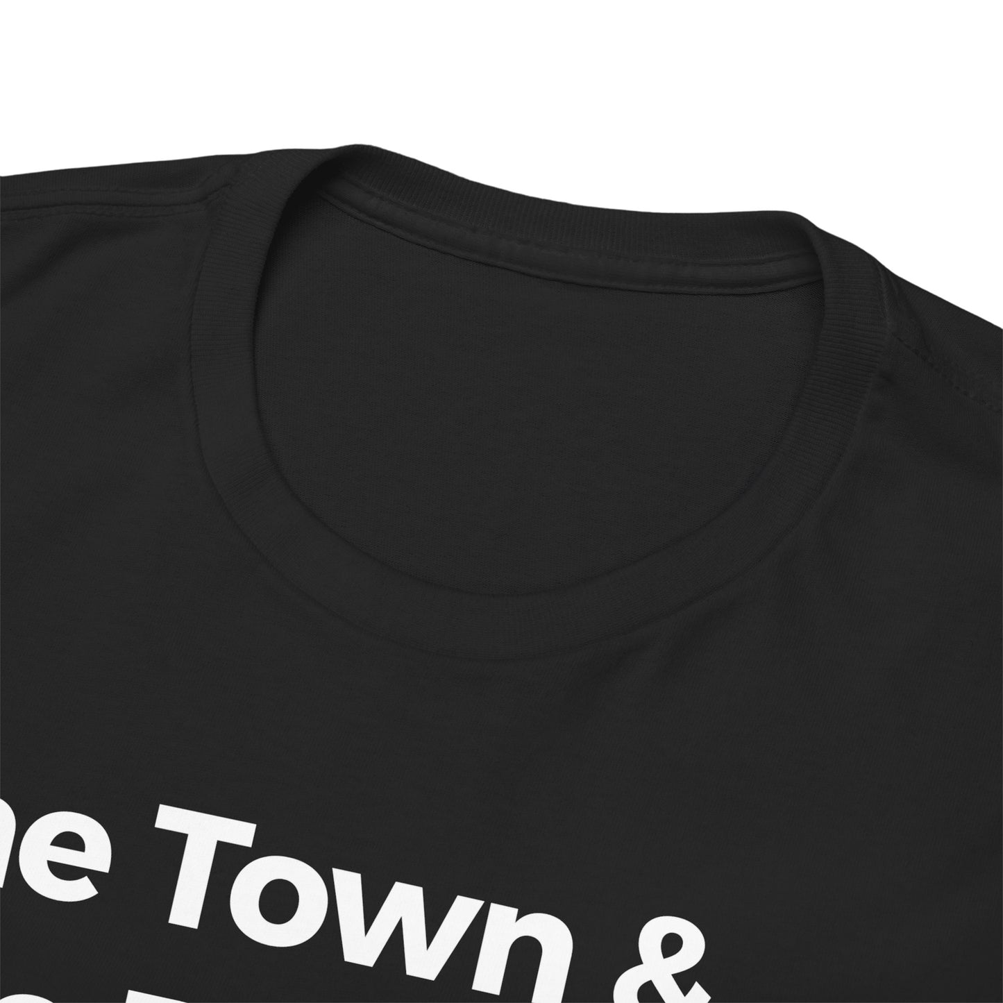 The Town & The Rich & B-Town & The Valley Joe Tee