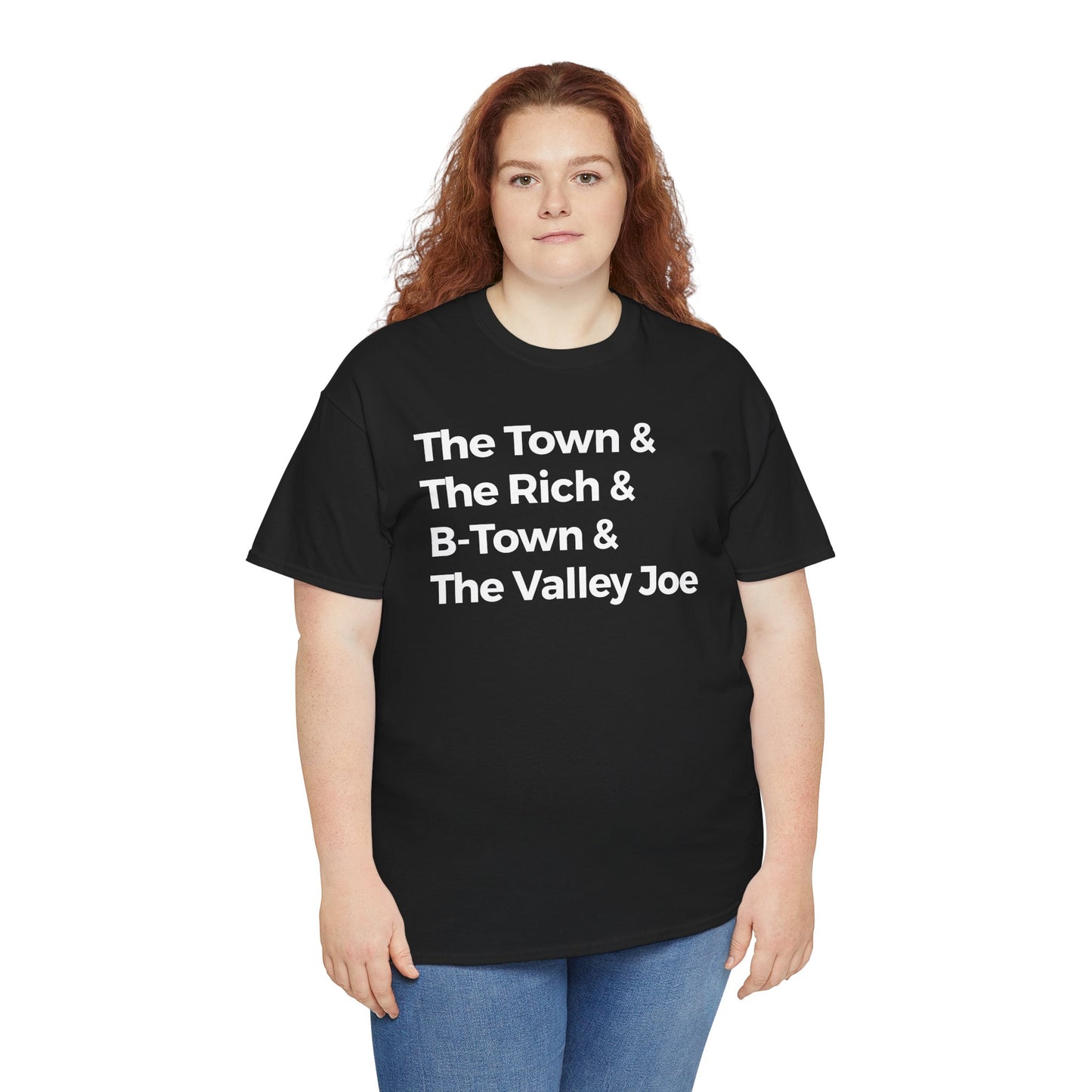 The Town & The Rich & B-Town & The Valley Joe Tee