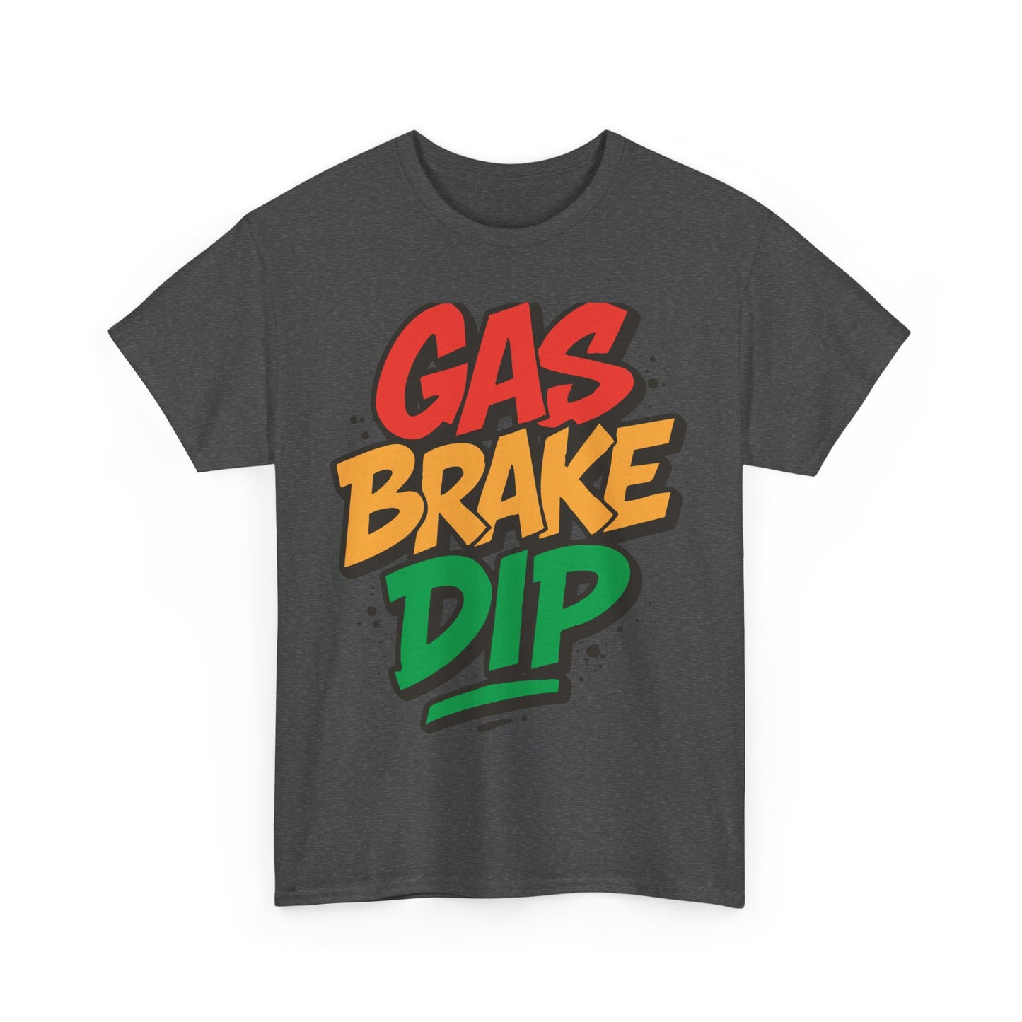 Gas Brake Dip Tee | Unisex Heavy Cotton Tee, Casual Streetwear