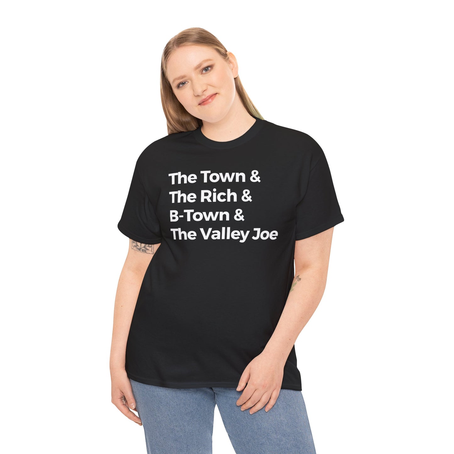 The Town & The Rich & B-Town & The Valley Joe Tee