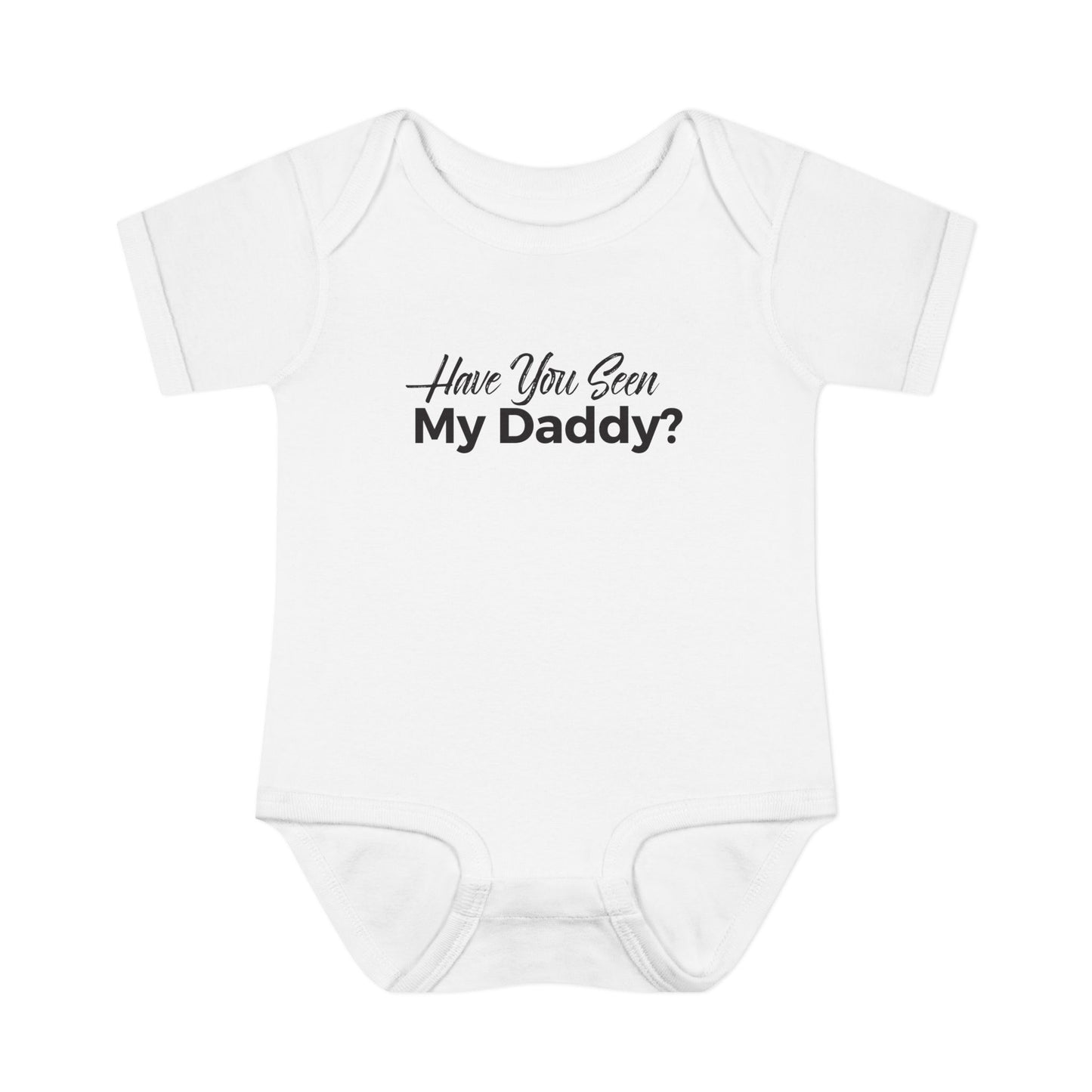 Whimsical Infant Bodysuit - "Have You Seen My Daddy?" Cute Baby Outfit, Everyday Wear, Funny Baby Apparel