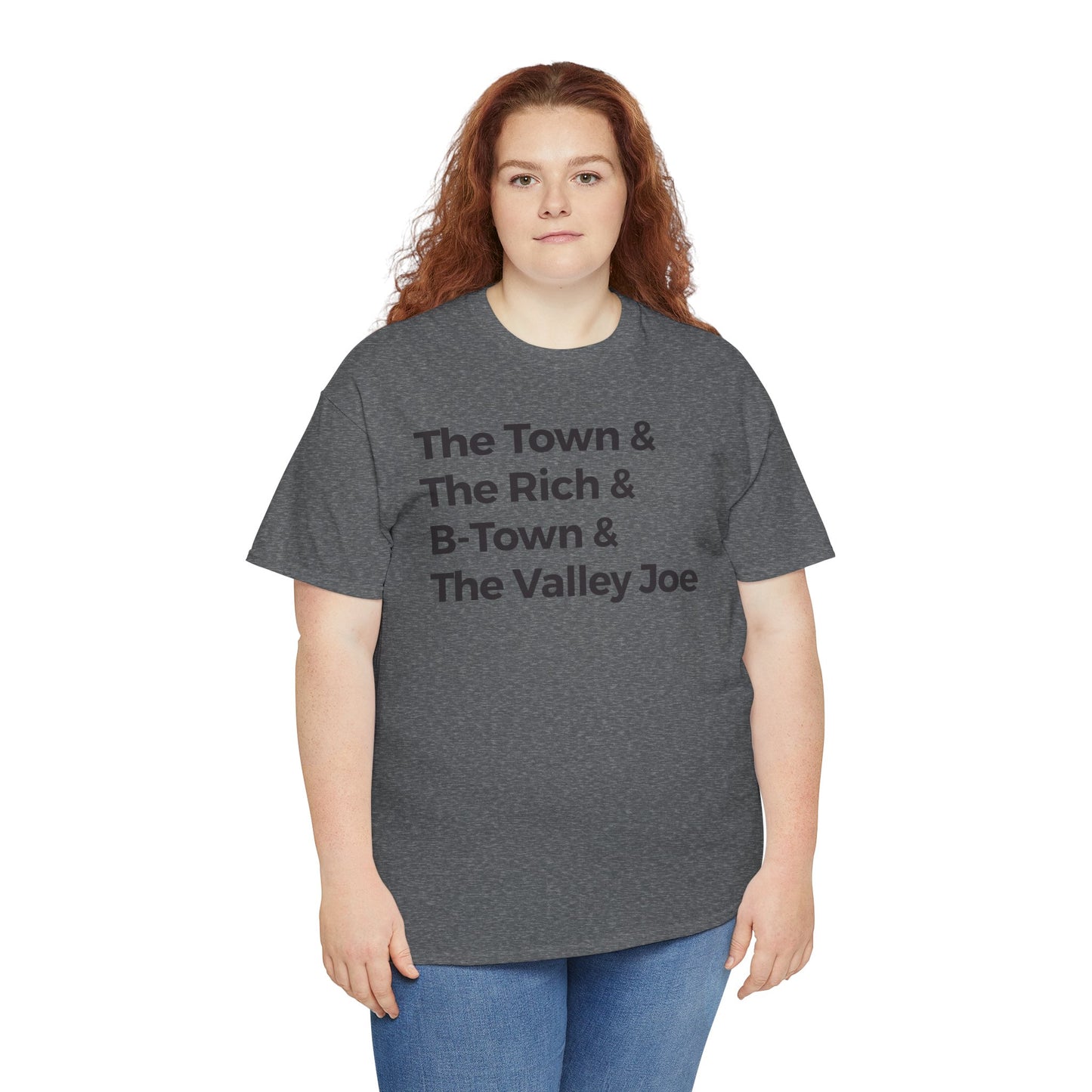 The Town & The Rich & B-Town & The Valley Joe Tee