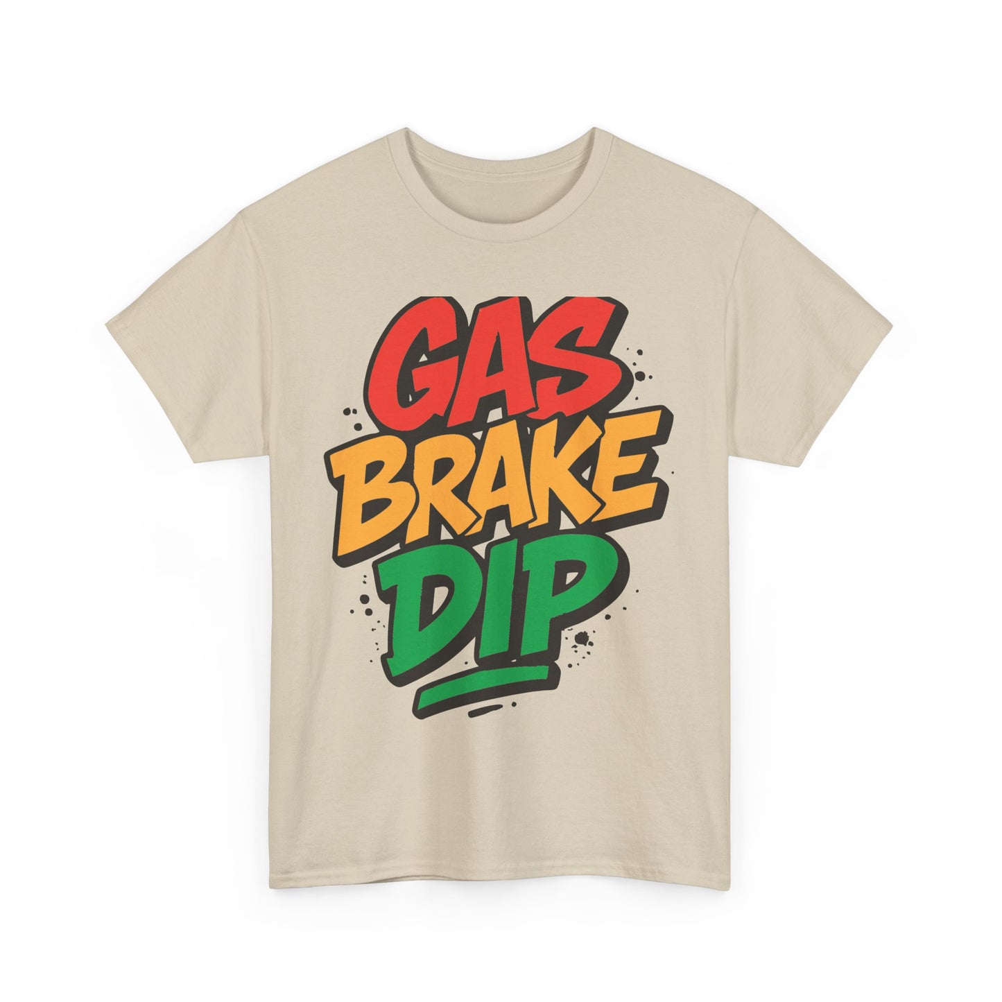 Gas Brake Dip Tee | Unisex Heavy Cotton Tee, Casual Streetwear