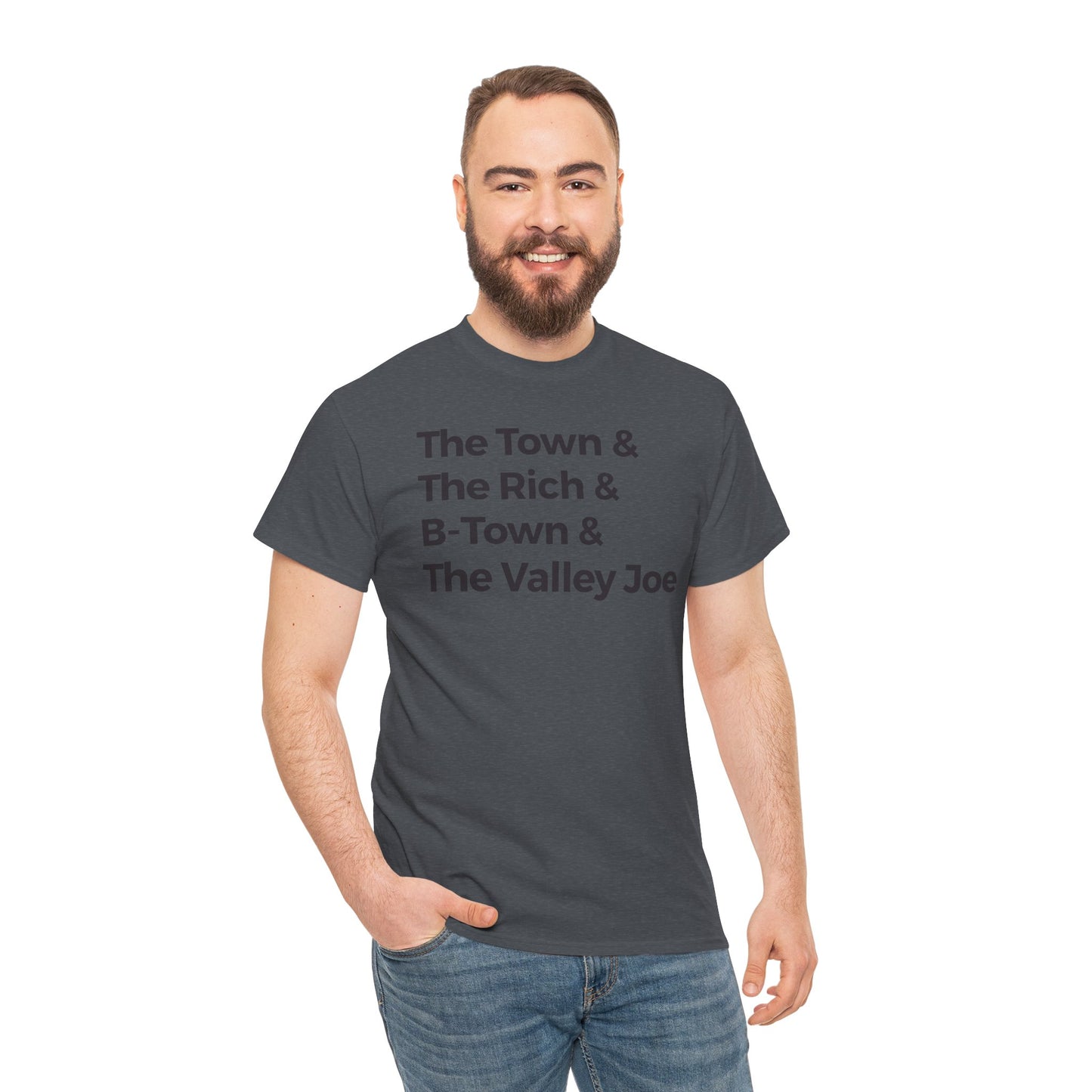 The Town & The Rich & B-Town & The Valley Joe Tee