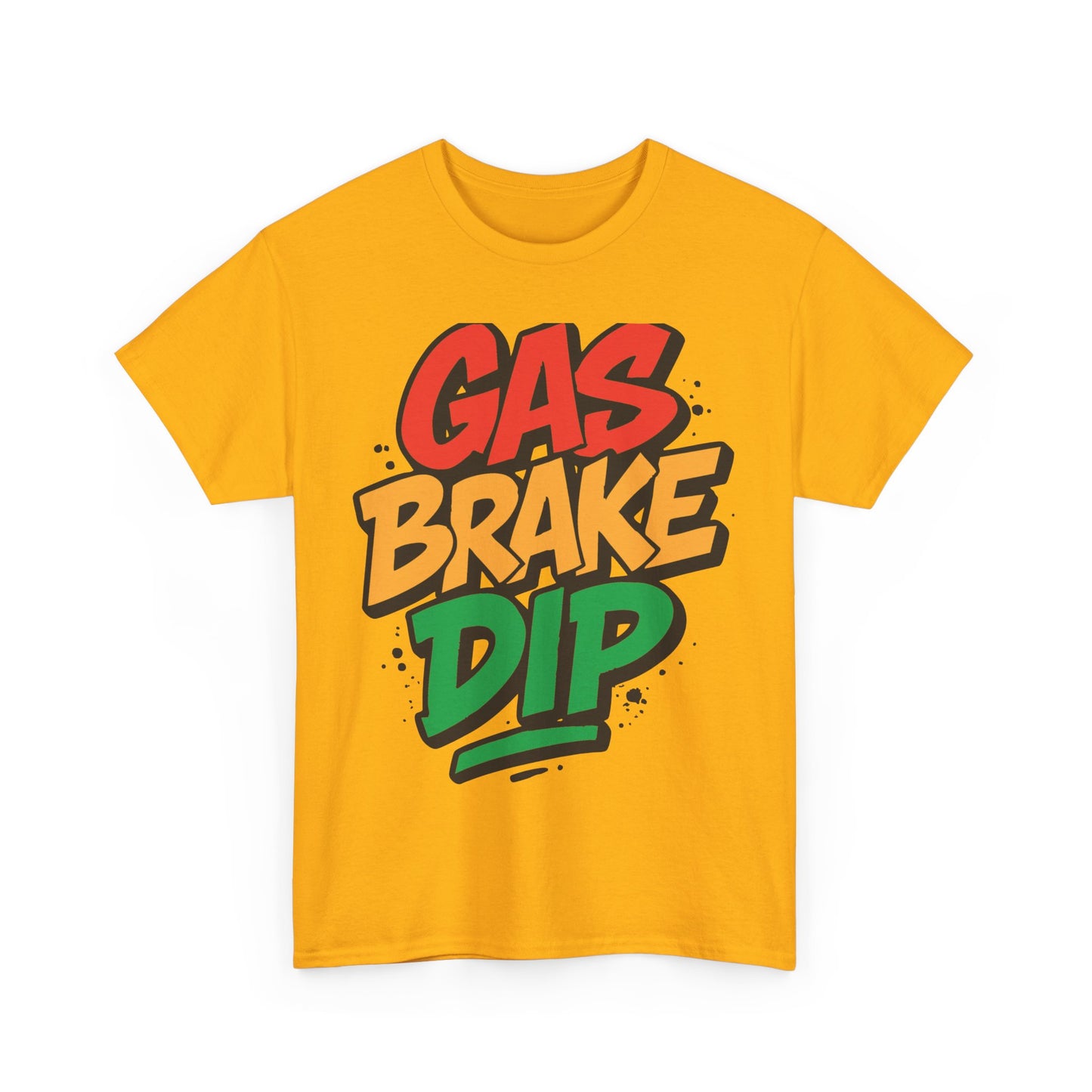 Gas Brake Dip Tee | Unisex Heavy Cotton Tee, Casual Streetwear