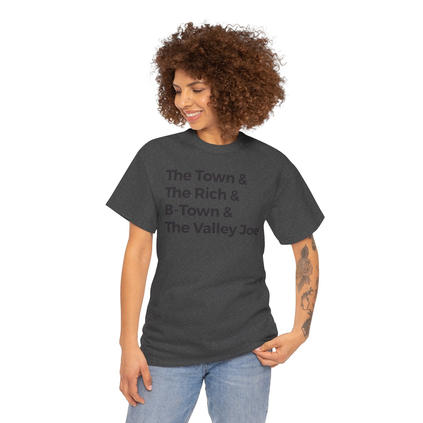 The Town & The Rich & B-Town & The Valley Joe Tee