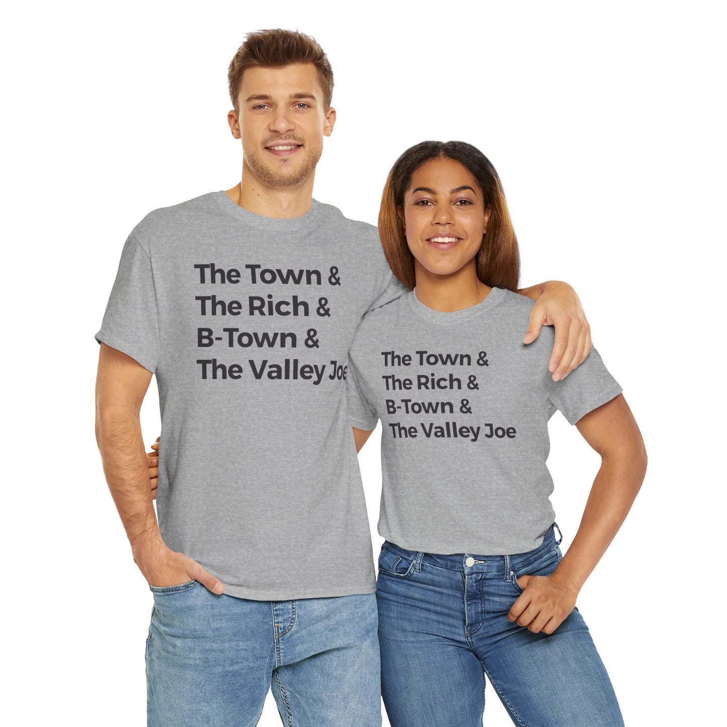 The Town & The Rich & B-Town & The Valley Joe Tee