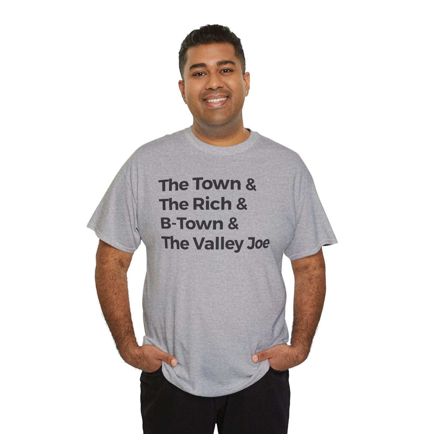 The Town & The Rich & B-Town & The Valley Joe Tee