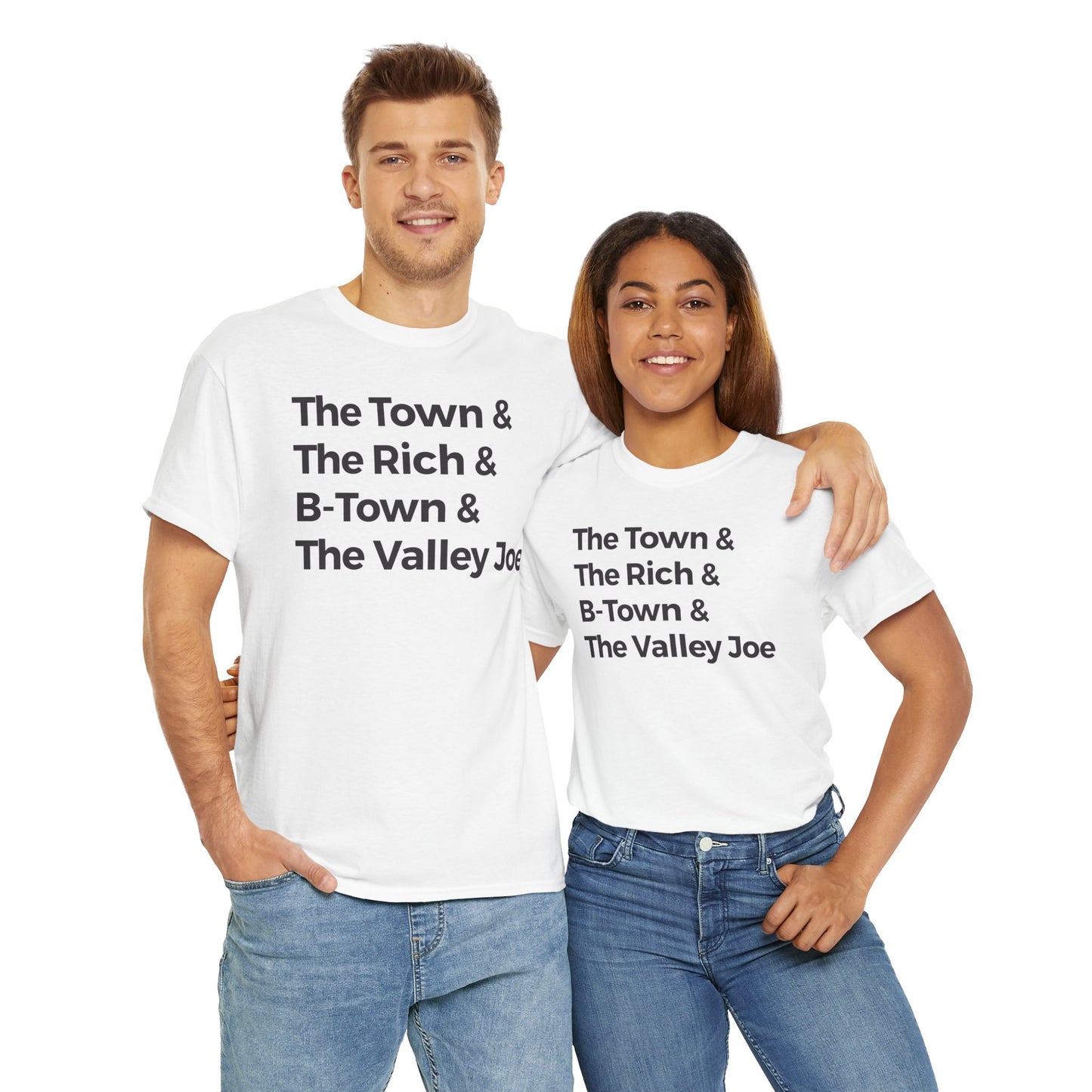 The Town & The Rich & B-Town & The Valley Joe Tee
