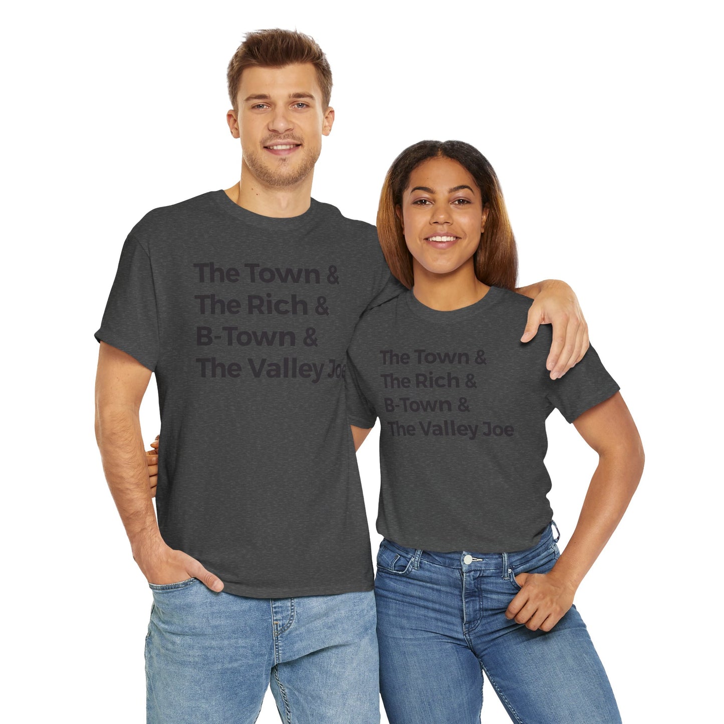 The Town & The Rich & B-Town & The Valley Joe Tee
