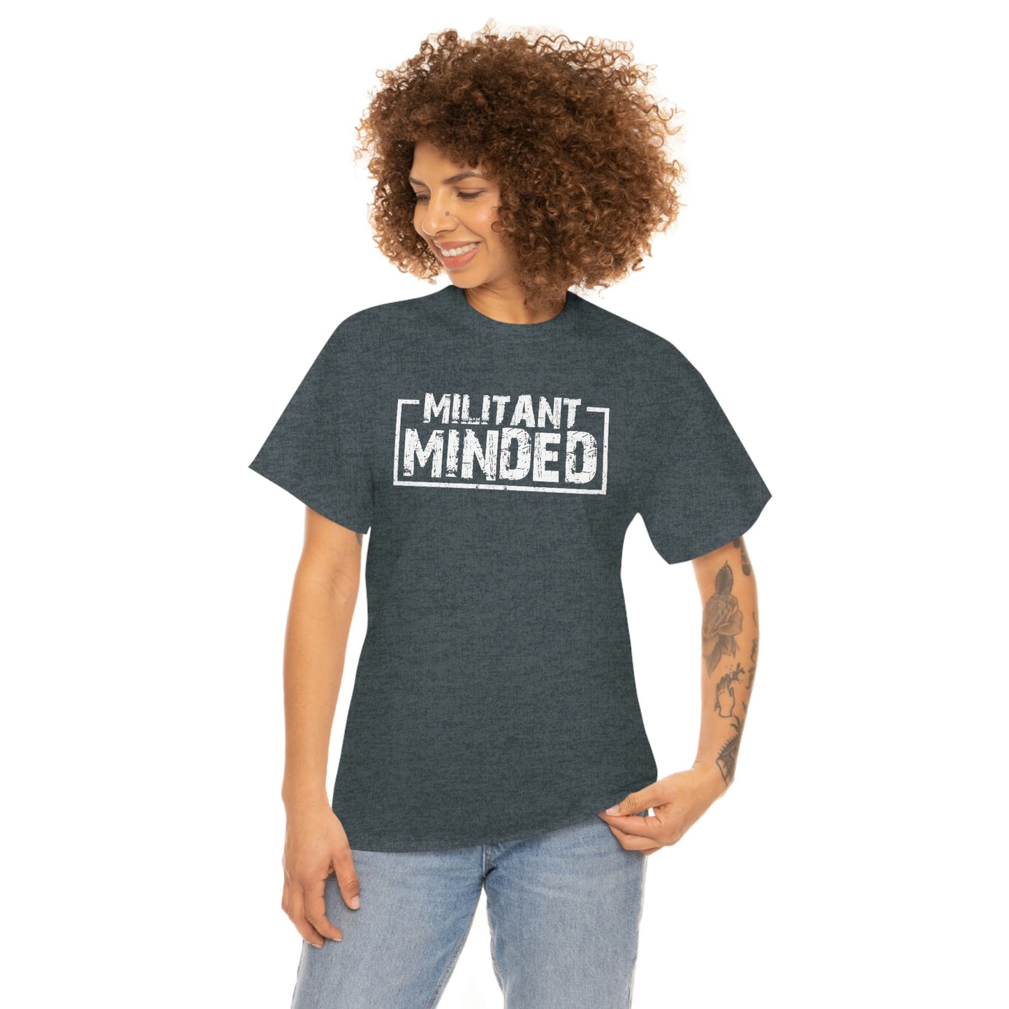 Militant Minded Heavy Cotton Tee