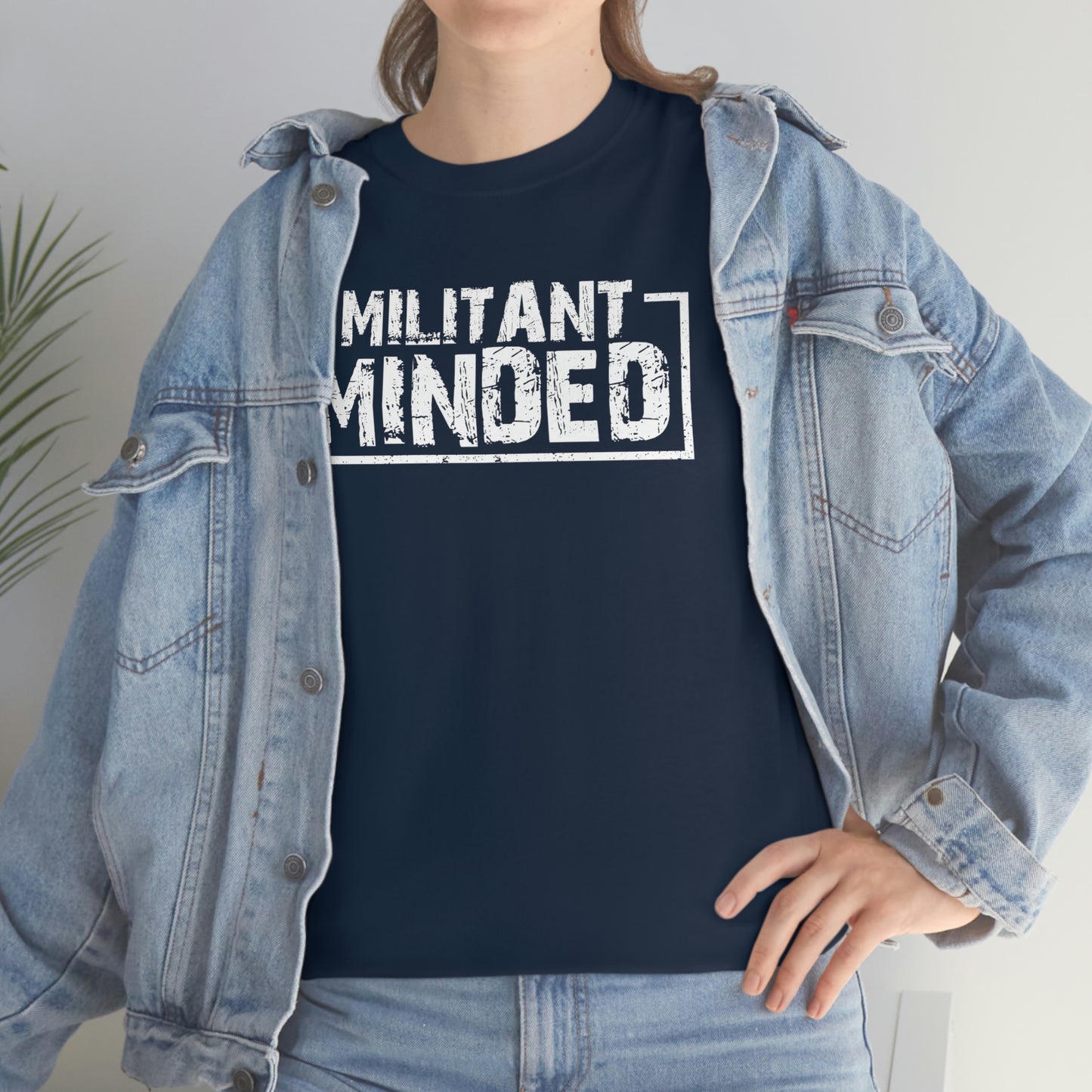 Militant Minded Heavy Cotton Tee
