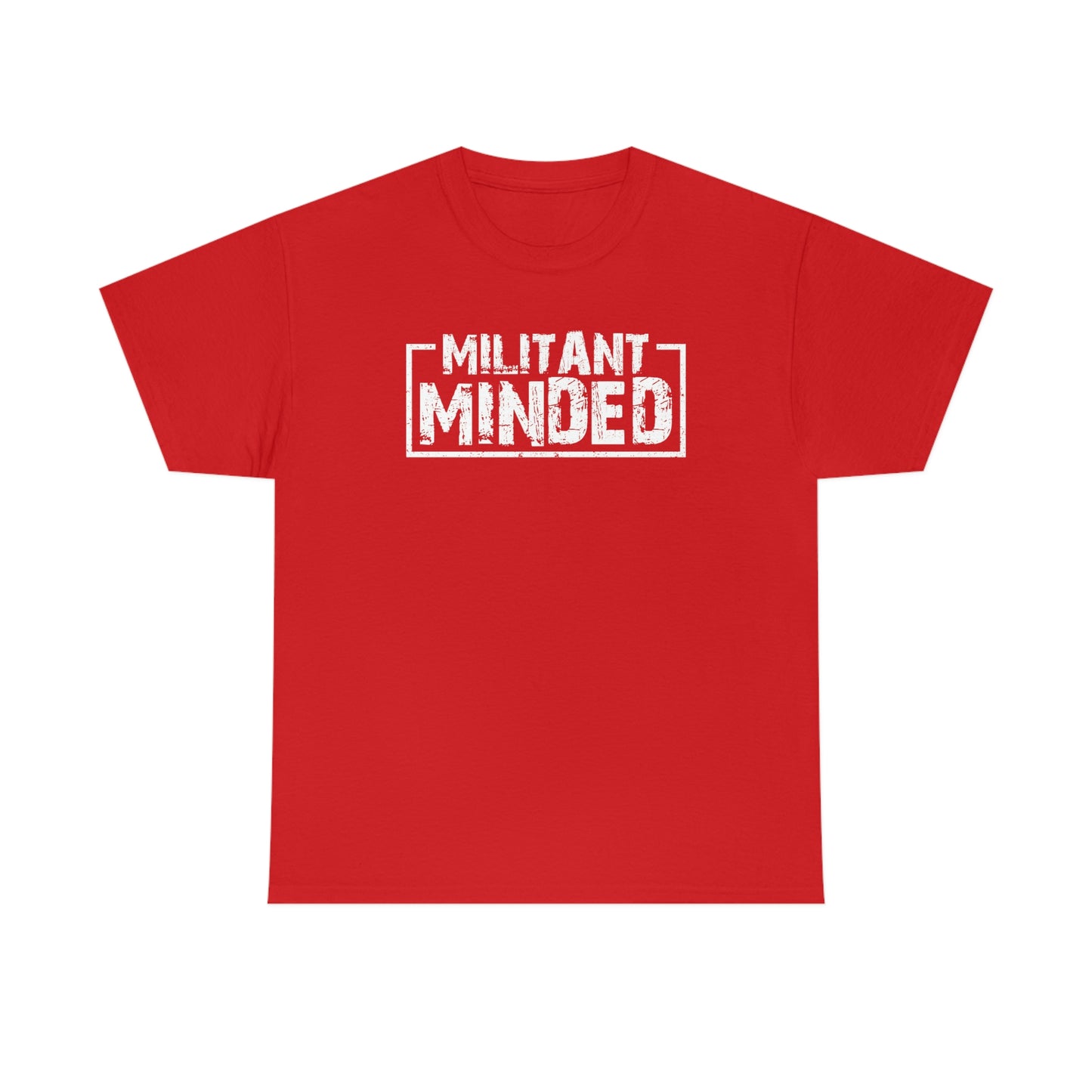 Militant Minded Heavy Cotton Tee