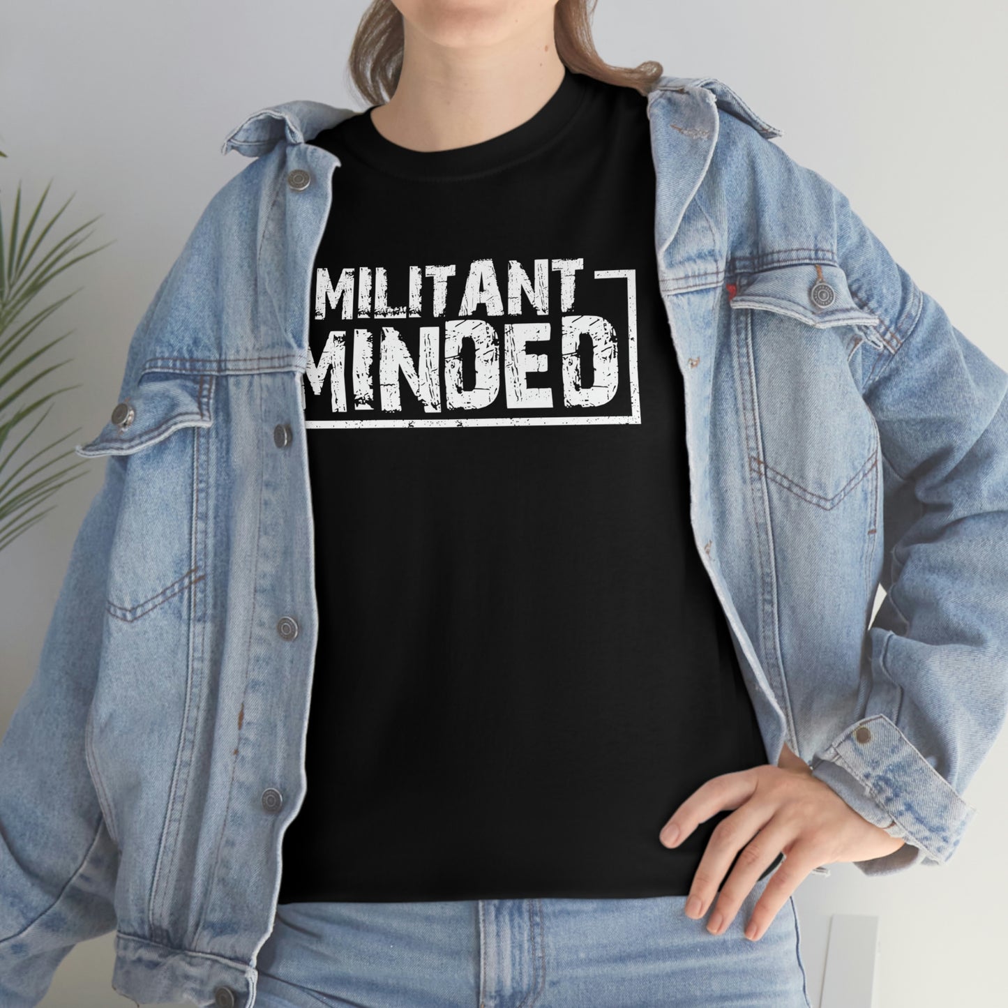 Militant Minded Heavy Cotton Tee