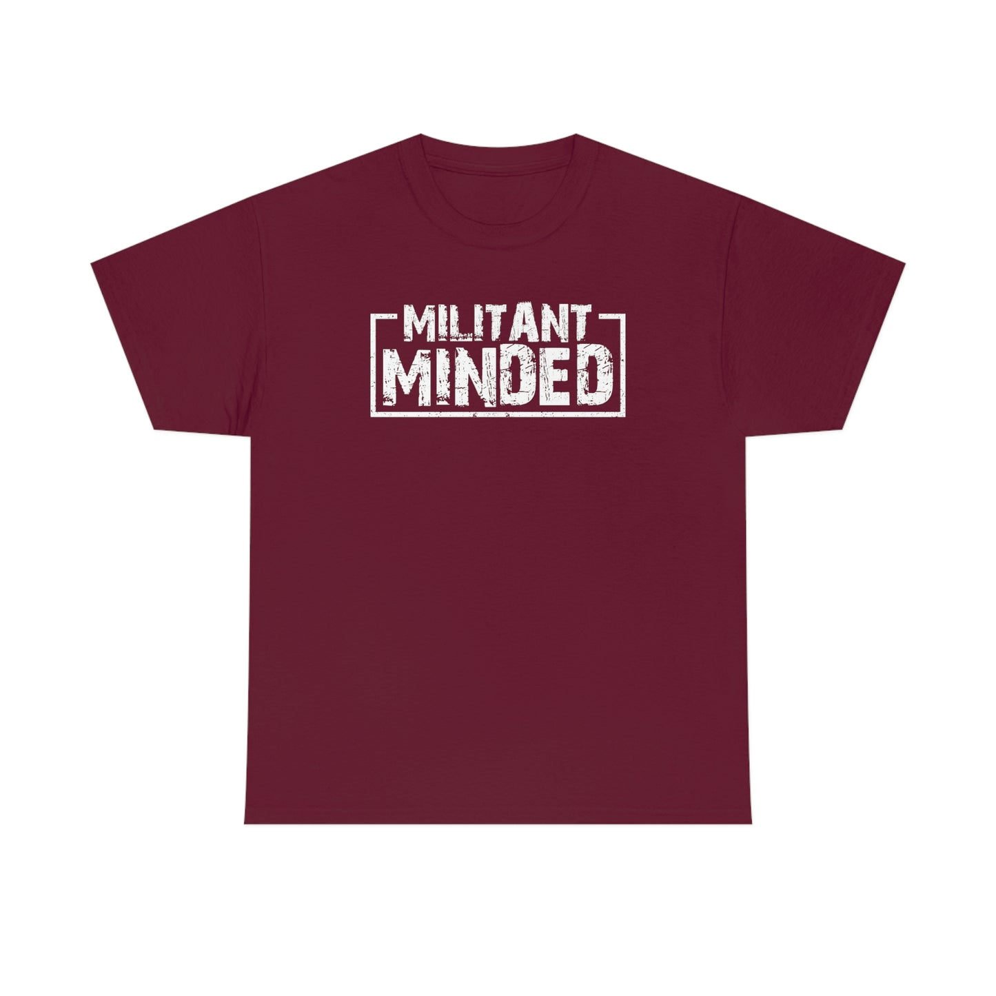 Militant Minded Heavy Cotton Tee