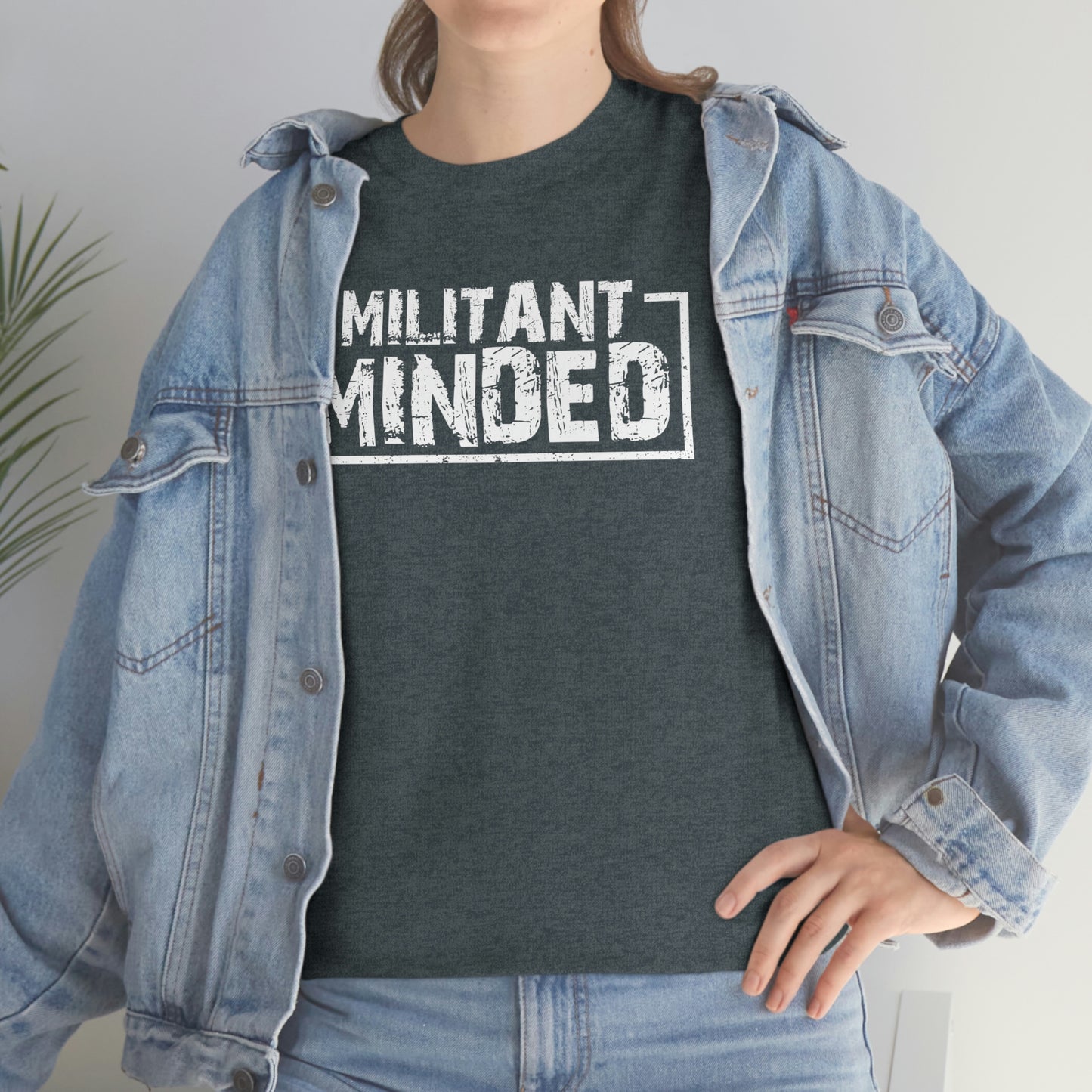 Militant Minded Heavy Cotton Tee